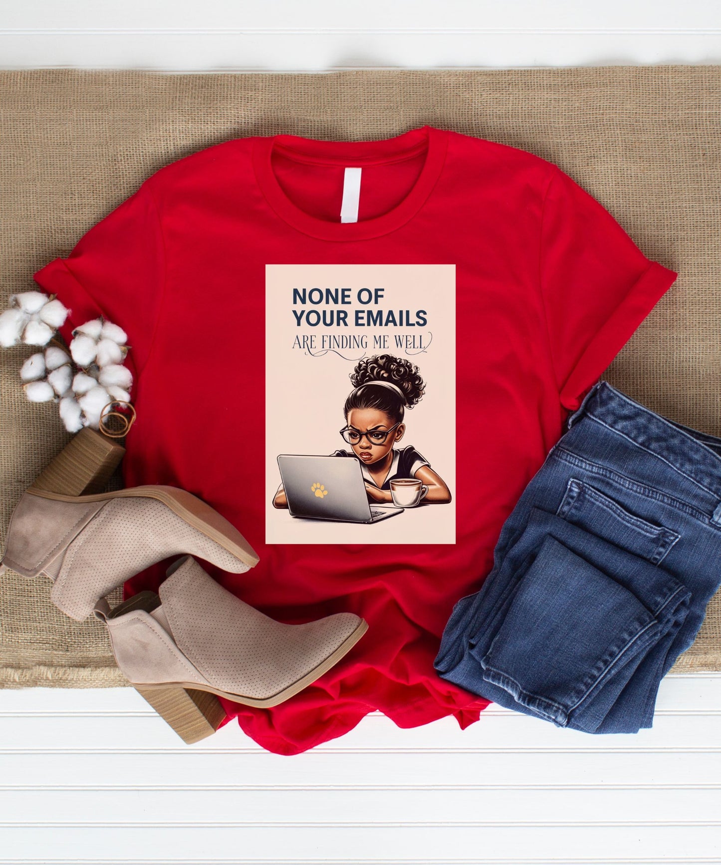 None of Your Emails Are Finding Me Well, Work T-Shirt – Sarcastic Office Tee, Casual Graphic Shirt