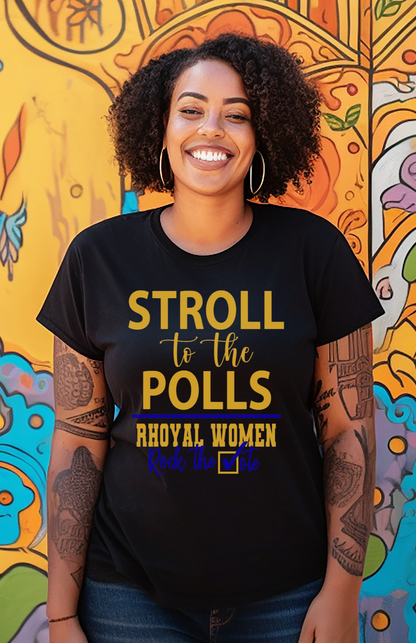 Stroll to the Polls T-Shirt - Sigma Gamma Rho, Rhoyal Women Rock the Vote, Sorority Supporting Tee, Motivational Election Apparel