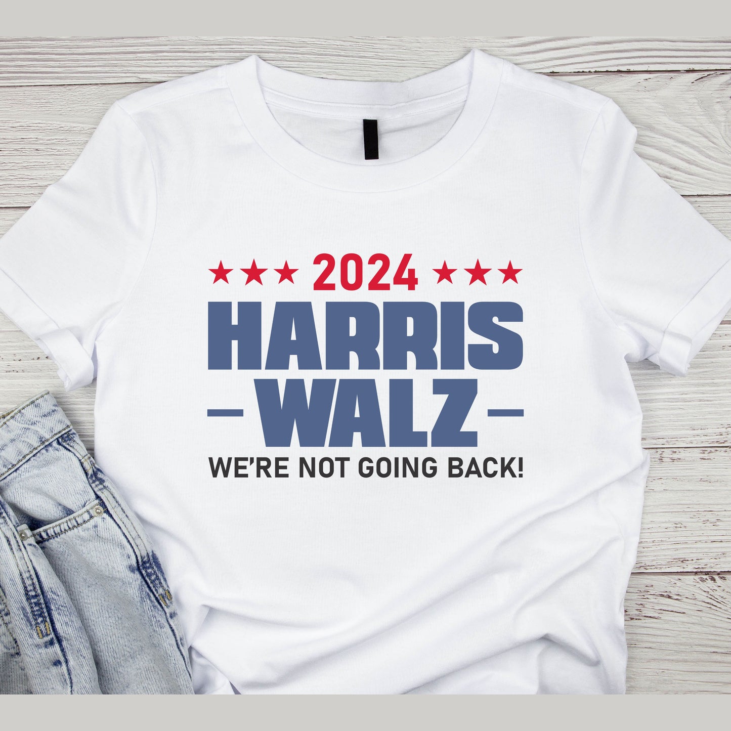 2024 Harris Walz We Are Not Going Back | Digital Download for DIY Apparel, Home Decor, and More