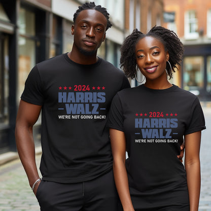 2024 Harris Walz We Are Not Going Back | Empowerment, Equality, Vote for Change T-Shirt