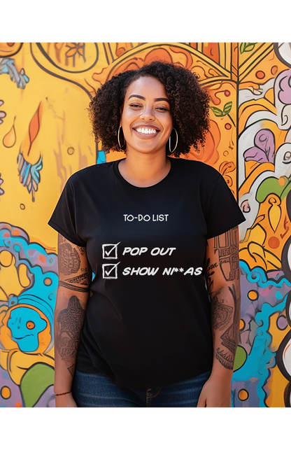 "Pop Out and Show Ninja" Inspirational To-Do List Design - Bold and Motivational Unisex t-shirt