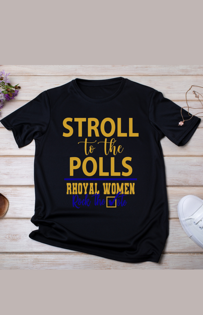 Stroll to the Polls T-Shirt - Sigma Gamma Rho, Rhoyal Women Rock the Vote, Sorority Supporting Tee, Motivational Election Apparel