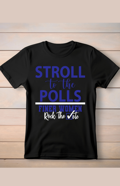 Stroll to the Polls T-Shirt - Zeta Phi Beta, Finer Women Rock the Vote, Sorority Supporting Tee, Motivational Election Apparel