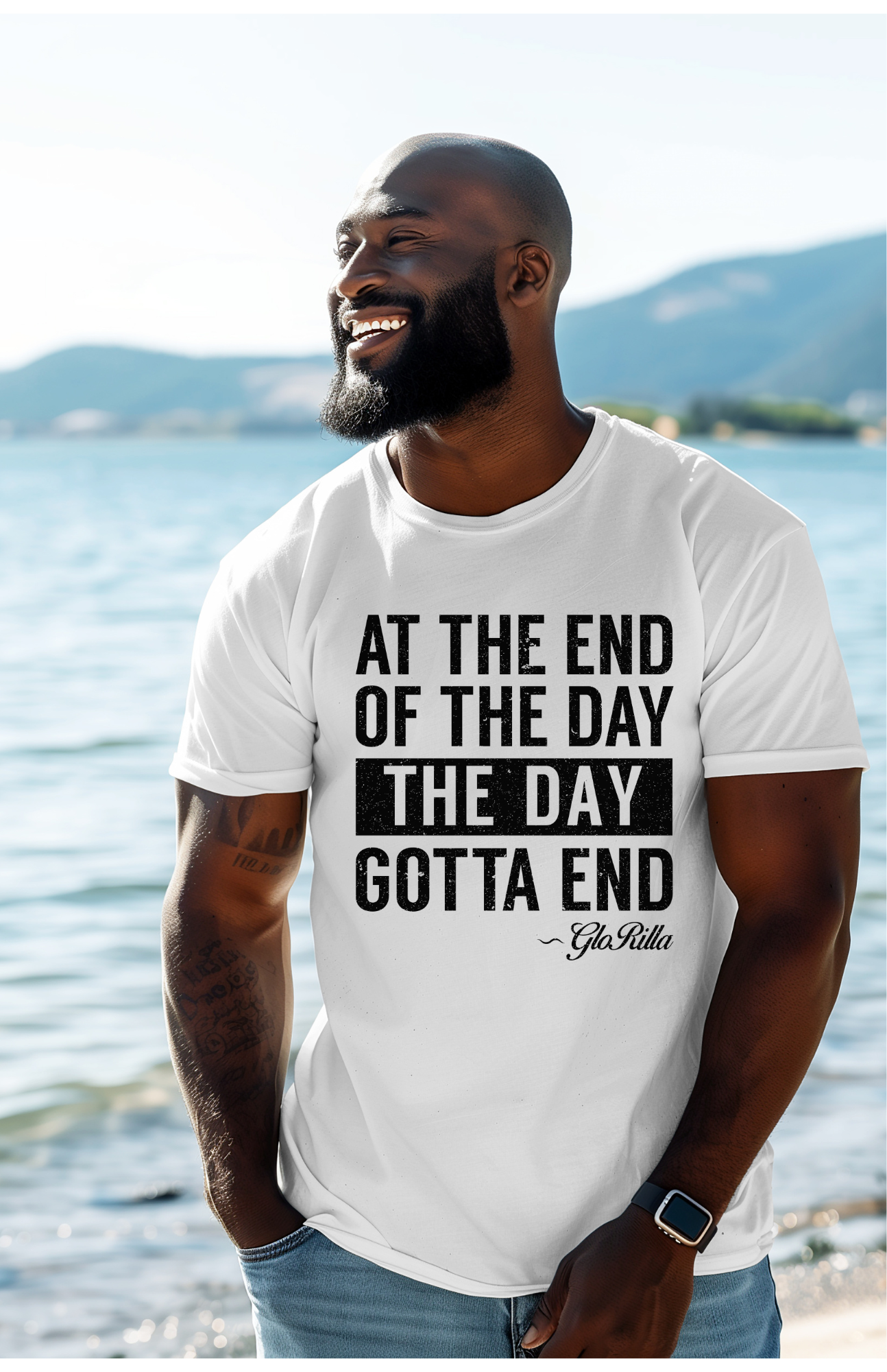 "At the End of the Day, the Day Gotta End" Bold and Inspirational T-Shirt | Bright Unisex T-Shirt