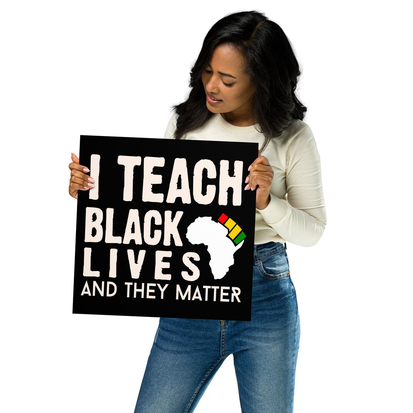 "I Teach Black Lives" Poster