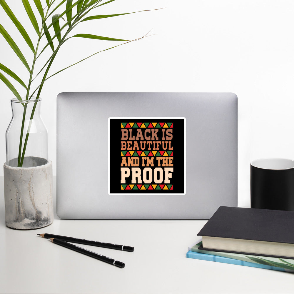 "I'm the Proof of Black Beauty" Bubble-free stickers