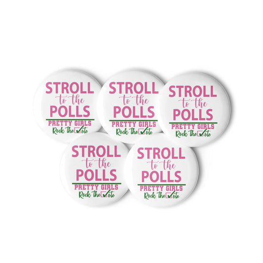 Stroll to the Polls Button Set - Alpha Kappa Alpha, Pretty Girls Rock the Vote, Set of Buttons