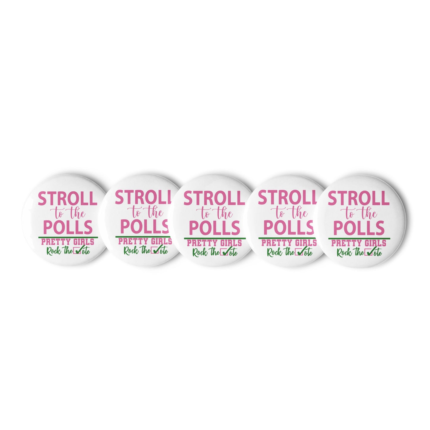 Stroll to the Polls Button Set - Alpha Kappa Alpha, Pretty Girls Rock the Vote, Set of Buttons