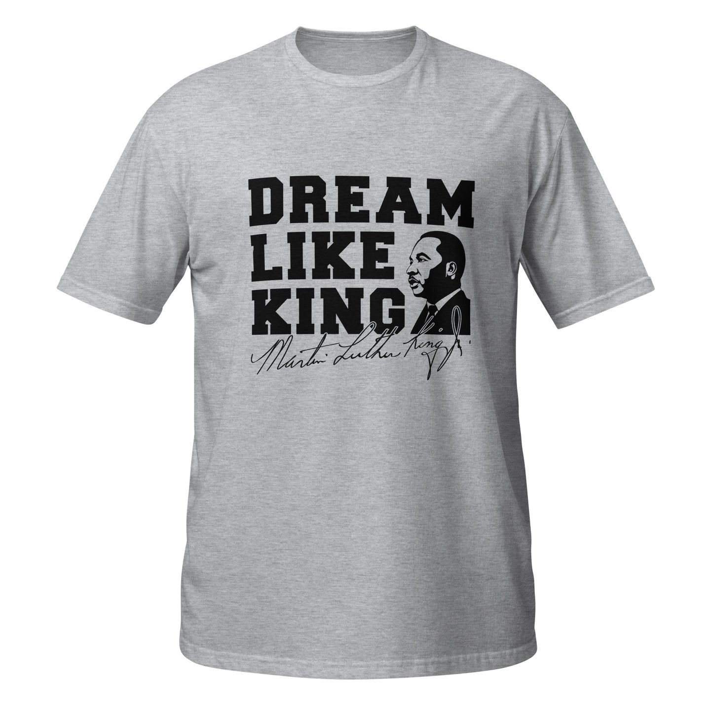 Dream Like King Shirt | Black History Month Tee | Human Rights Shirt | Equality Shirt | Black Lives Matter T-Shirt