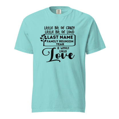 Family Reunion T-Shirt Design - "A Little Bit of Crazy, A Little Bit Loud, A Whole Lotta Love" - Digital Download