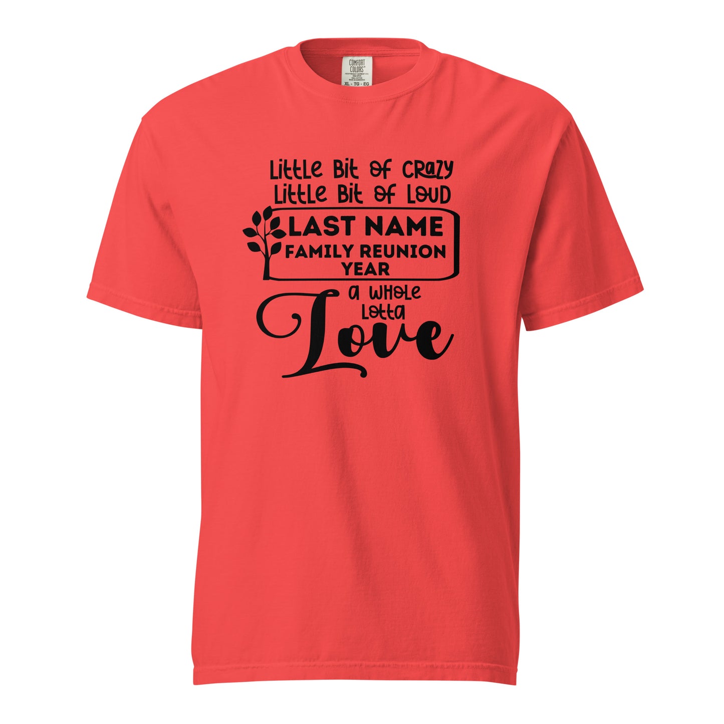 Family Reunion T-Shirt Design - "A Little Bit of Crazy, A Little Bit Loud, A Whole Lotta Love" - Digital Download