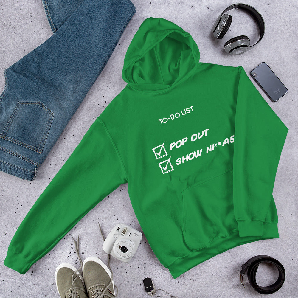 "Pop Out and Show Ninja" Inspirational To-Do List Design - Bold and Motivational Unisex Hoodie