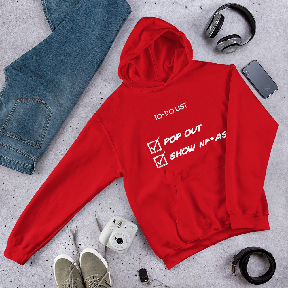 "Pop Out and Show Ninja" Inspirational To-Do List Design - Bold and Motivational Unisex Hoodie