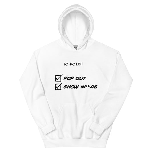 "Pop Out and Show Ninja" Inspirational To-Do List Design - Bold and Motivational Hoodie