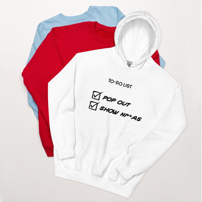 "Pop Out and Show Ninja" Inspirational To-Do List Design - Bold and Motivational Hoodie