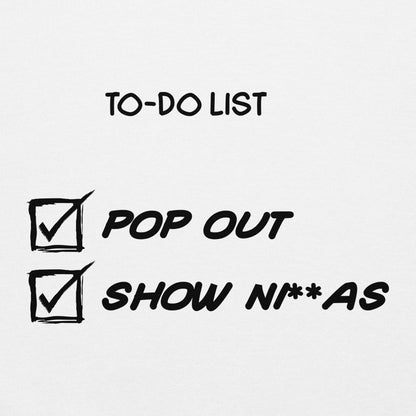 "Pop Out and Show Ninja" Inspirational To-Do List Design - Bold and Motivational Hoodie