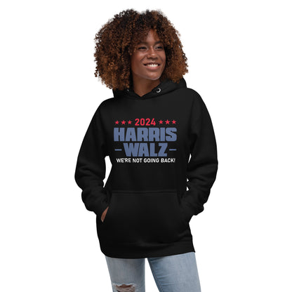 2024 Harris Walz We Are Not Going Back | Voting Rights, Social Justice, Equality Hoodie