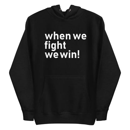 When We Fight, We Win Hoodie | Election 2024 | Exercise Your Voting Rights