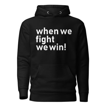 When We Fight, We Win Hoodie | Election 2024 | Exercise Your Voting Rights