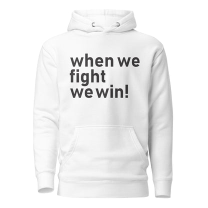 When We Fight, We Win Hoodie | Election 2024 | Exercise Your Voting Rights (2)