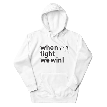 When We Fight, We Win Hoodie | Election 2024 | Exercise Your Voting Rights (2)