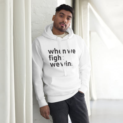 When We Fight, We Win Hoodie | Election 2024 | Exercise Your Voting Rights (2)