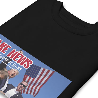 "Fake News: The Trump Album" - Unisex Premium Sweatshirt