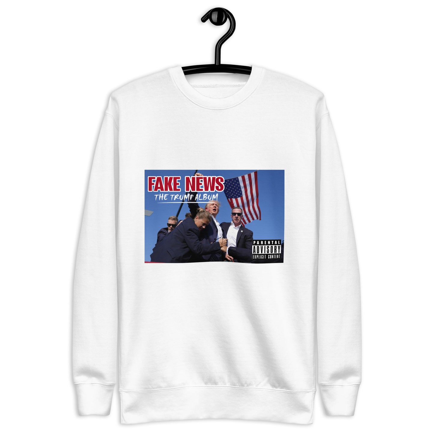 "Fake News: The Trump Album" - Unisex Premium Sweatshirt