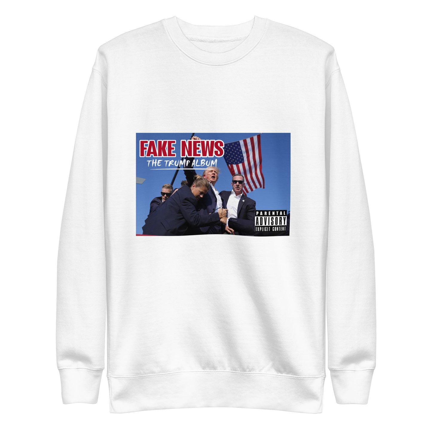 "Fake News: The Trump Album" - Unisex Premium Sweatshirt