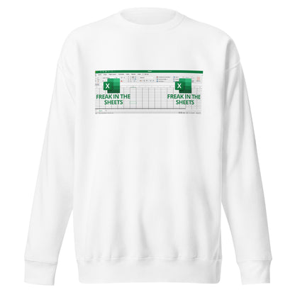 Freak in the Sheets | Excel Lover's Unisex Premium Sweatshirt - Data Analyst Gift | Spreadsheet Humor Sweatshirt | Tech Enthusiast Sweatshirt