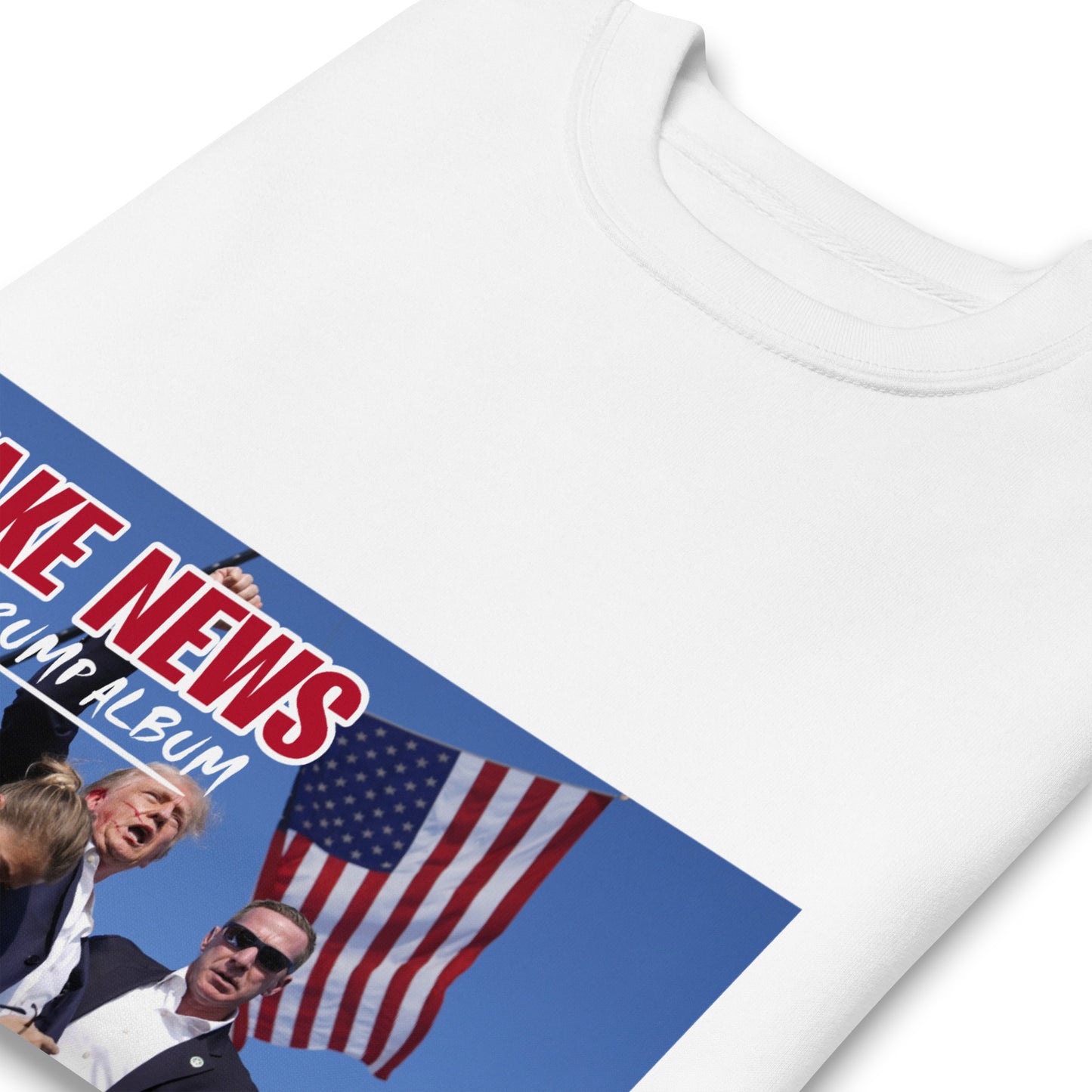 "Fake News: The Trump Album" - Unisex Premium Sweatshirt