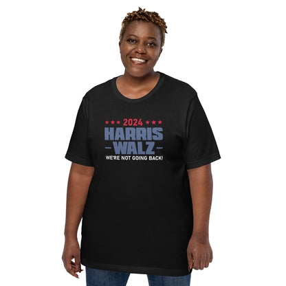 2024 Harris Walz We Are Not Going Back | Empowerment, Equality, Vote for Change T-Shirt