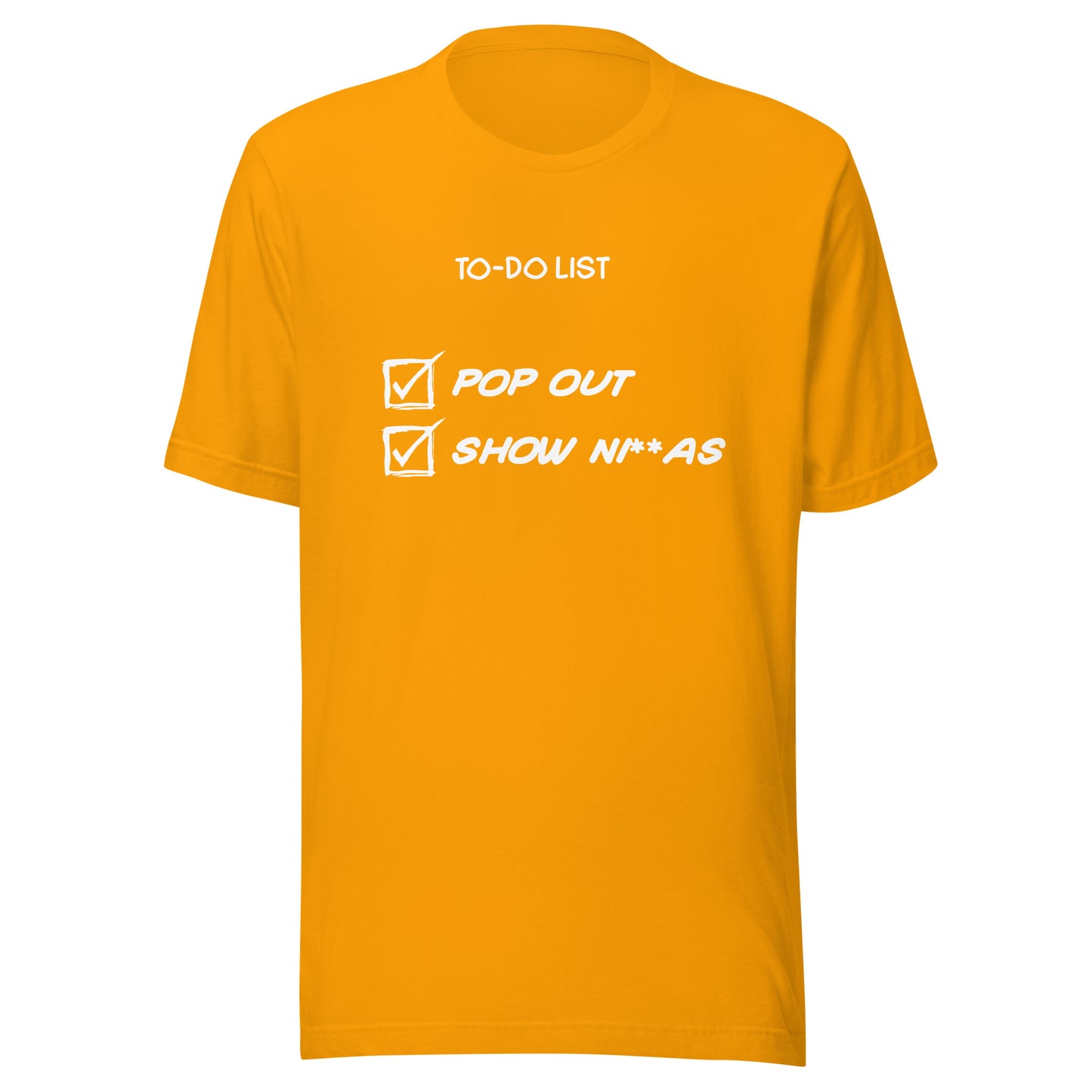 "Pop Out and Show Ninja" Inspirational To-Do List Design - Bold and Motivational Unisex t-shirt