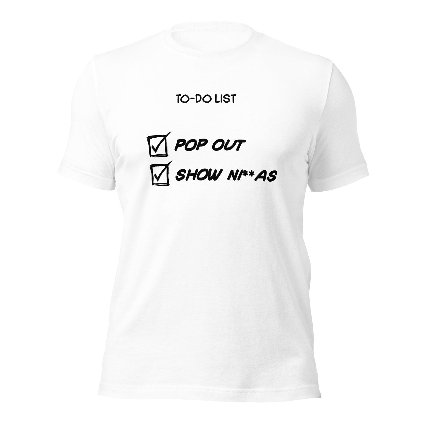 "Pop Out and Show Ninja" Inspirational To-Do List Design - Bold and Motivational T-Shirt