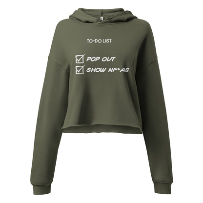 "Pop Out and Show Ninja" Inspirational To-Do List Design - Bold and Motivational Crop Hoodie